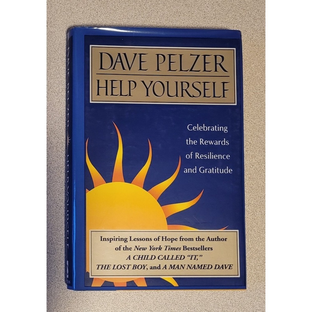 Help Yourself: Celebrating the Daily Rewards- Dave Pelzer, Hardcover